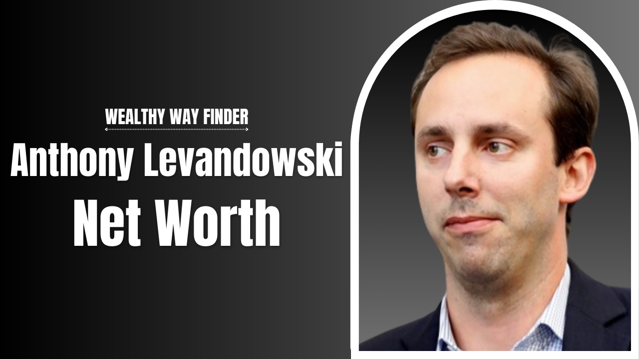 Anthony Levandowski net worth